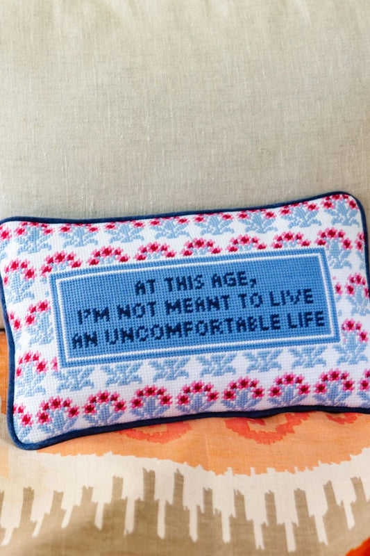 Uncomfortable Life Needlepoint Pillow