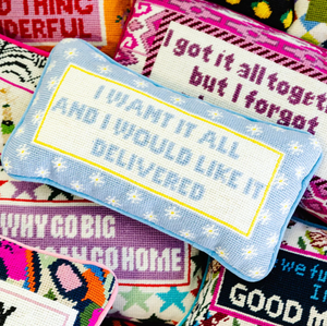 
            
                Load image into Gallery viewer, I Want it All Needlepoint Pillow
            
        