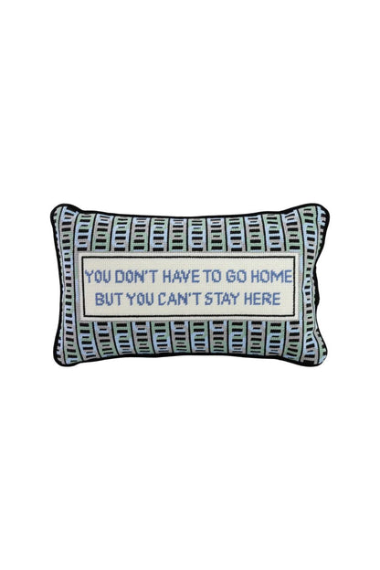 Can't Stay Here Needlepoint Pillow