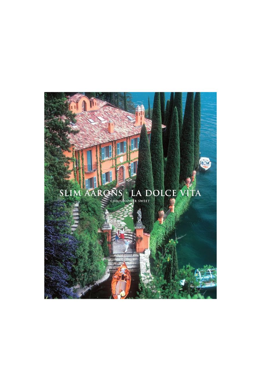 Slim Aarons: La Dolce Vita