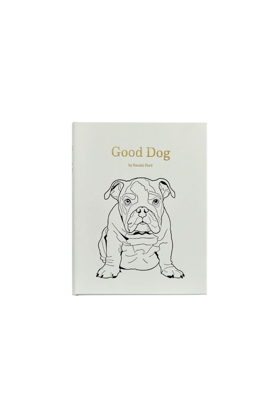 Good Dog: A Selection of Portraits by Randal Ford