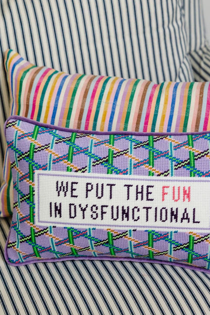 Fun in Dysfunctional Needlepoint Pillow